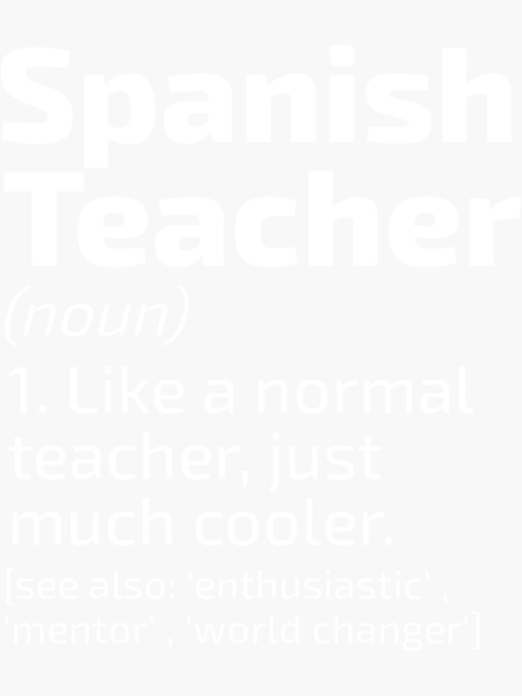 Spanish Teacher Definition Cool Spanish Teacher Back To School