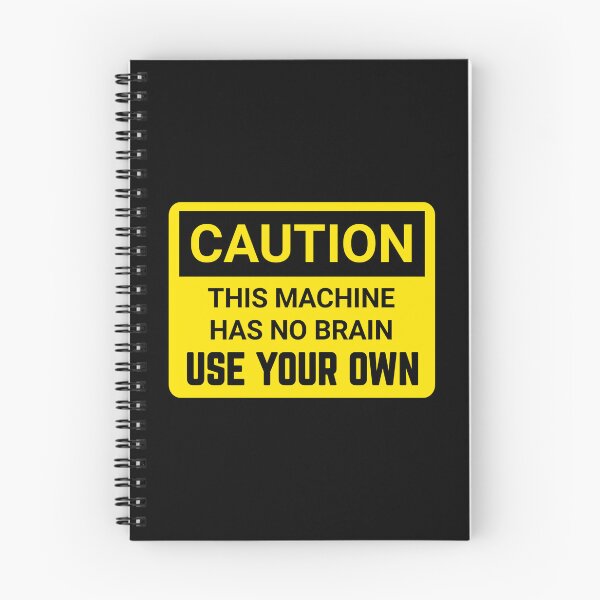 Item preview, Funny Brain warning Caution this machine has no brain use your own funny warning signs  designed and sold by cizito.