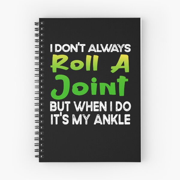 Item preview,  funny get well soon gift : I Don't Always Roll A Joint But When I Do It's My Ankle designed and sold by design880.