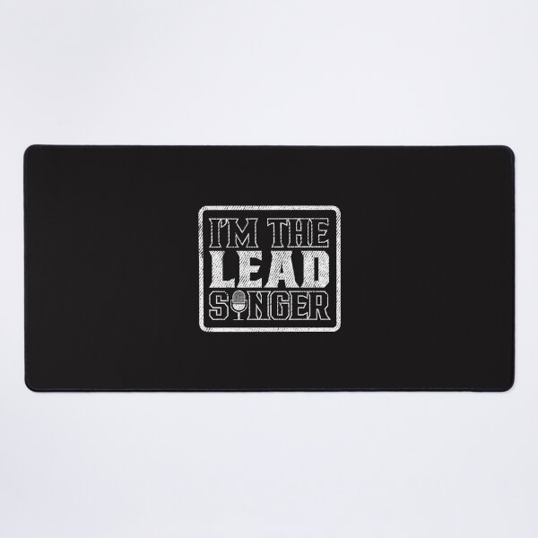 Item preview, I Am The Lead Singer designed and sold by TranDaoXCX.