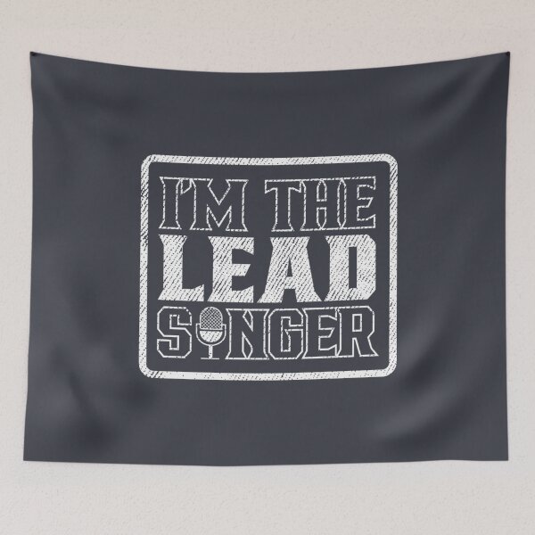 Item preview, I Am The Lead Singer designed and sold by TranDaoXCX.