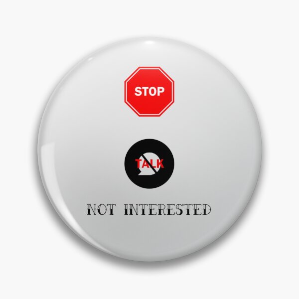 Item preview, STOP NOT INTERESTED T-SHIRT Classic T-Shirt designed and sold by JuttaMiller.