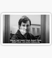 Peep Show Mark "Just another ordinary day." Print Sticker