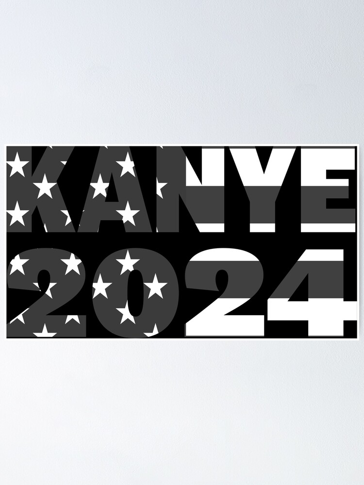 "Kanye 2024" Poster for Sale by tongueincheekUS Redbubble