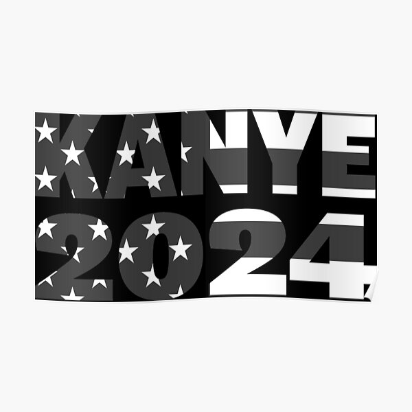 "Kanye 2024" Poster for Sale by tongueincheekUS Redbubble