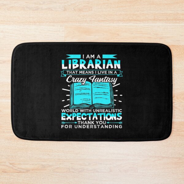 Item preview, I Am A Librarian I Live In A Crazy Fantasy World designed and sold by Cary Nitzsche.
