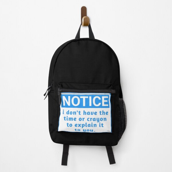 Item preview, Funny NOTICE i don't have the time or crayon to explain it to you sticker designed and sold by cizito.