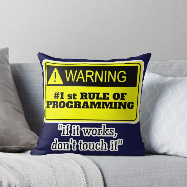 Item preview, First Rule of Programming If it works dont touch it designed and sold by javakufi88.