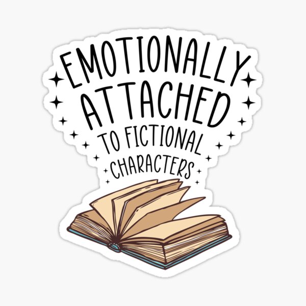 Item preview, Emotionally Attached to Fictional Characters designed and sold by Cary Nitzsche.