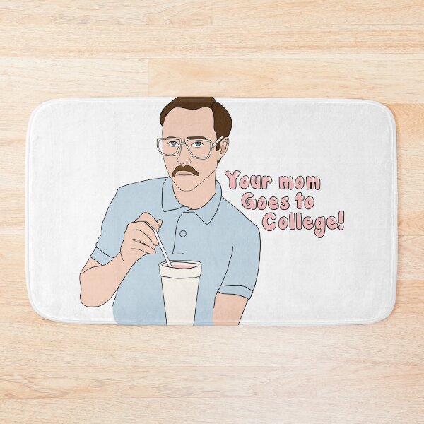 Item preview, Napoleon Dynamite Quote Your Mom Goes To College designed and sold by CrewDesigns.
