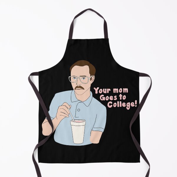 Item preview, Napoleon Dynamite Quote Your Mom Goes To College designed and sold by CrewDesigns.