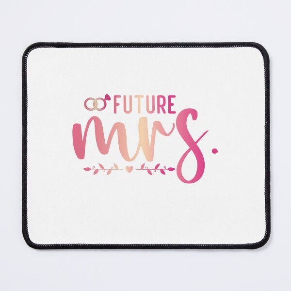 Item preview, Future Mrs designed and sold by millionair3.
