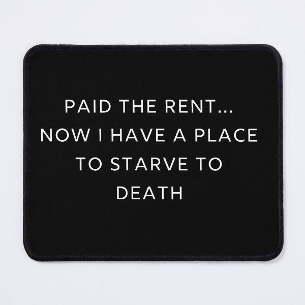 Item preview, Paid The Rent... designed and sold by OneFunnyDesign.