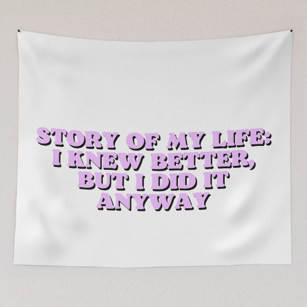 Item preview, story of my life: I knew better, but i did it anyway designed and sold by Beeroclock.