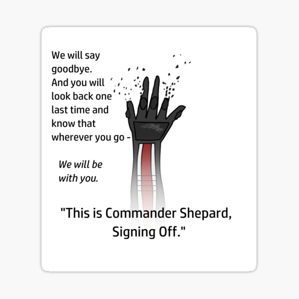 Vista previa del artículo con la obra «Aquí el comandante Shepard, despidiéndose.», diseñado y vendido por LostRose0.