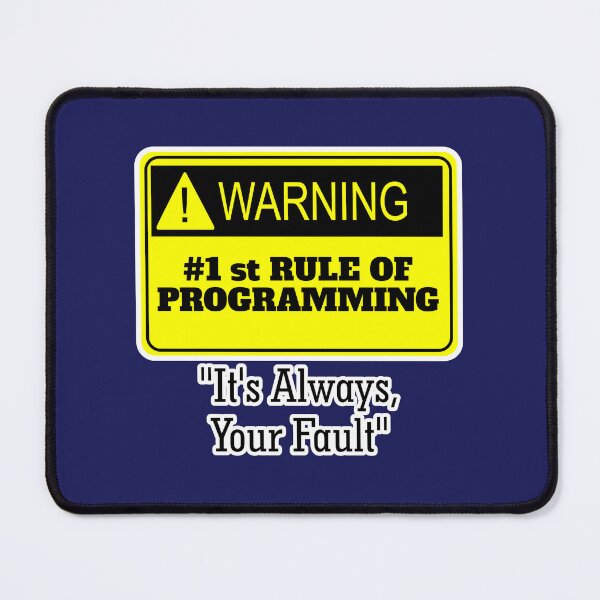 Artikelvorschau, Erste Programmierregel Es ist immer deine Schuld entworfen und verkauft von javakufi88.