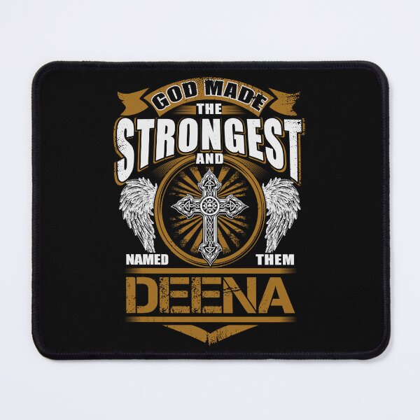 Item preview, Deena Name T Shirt - God Found Strongest And Named Them Deena Gift Item Tee designed and sold by lanawalton.