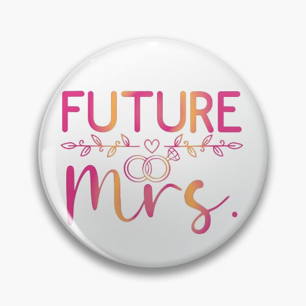 Item preview, Future Mrs designed and sold by millionair3.