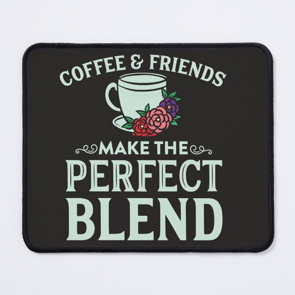 Item preview, Coffee with friends A good day full of Coffee Morning coffee good for cooking baking teaching business  designed and sold by BePosh.