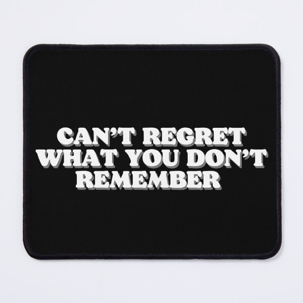 Item preview, can’t regret what you don't remember designed and sold by Beeroclock.