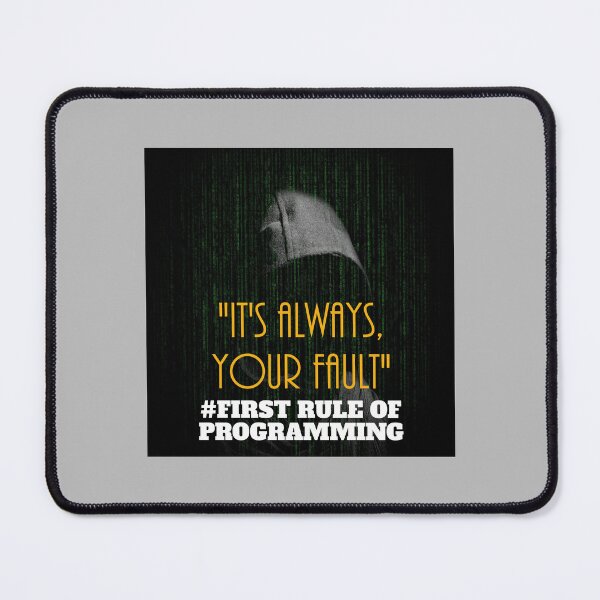 Item preview, First Rule of Programming Its always your fault designed and sold by javakufi88.