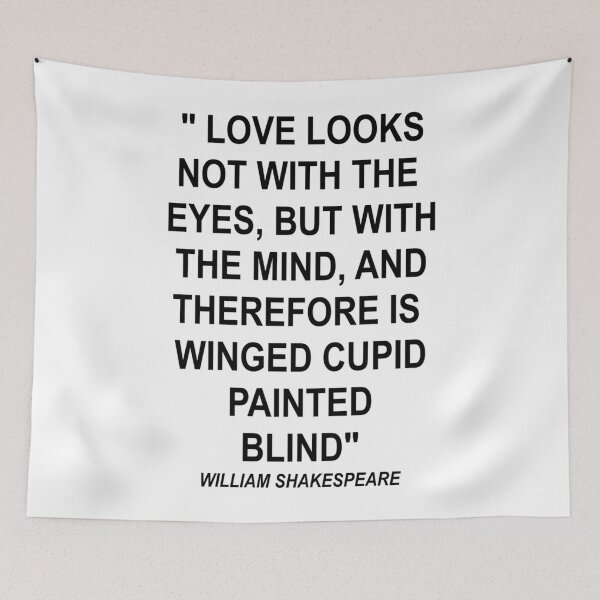 Item preview, Shakespeare quote Love looks not with eyes, but with mind, and therefore is winged cupid painted bli designed and sold by zanasumesick.