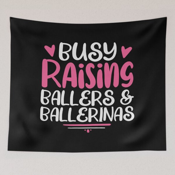 Item preview, Busy Raising Ballers & Ballerinas Funny Dance Mom Heart Gift Idea / Mother's day Gifts designed and sold by Eloiburer809.
