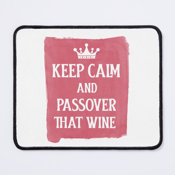 Item preview, Copy of Keep Calm And Passover That Wine. Official Advice For Wine Drinkers designed and sold by Rebel-Design.