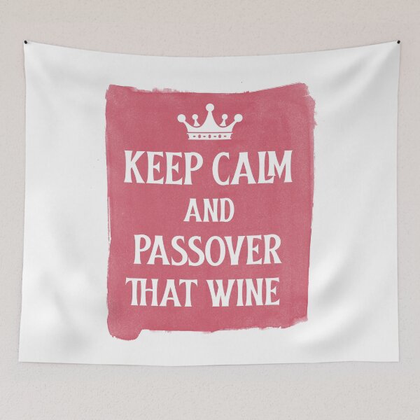 Item preview, Copy of Keep Calm And Passover That Wine. Official Advice For Wine Drinkers designed and sold by Rebel-Design.