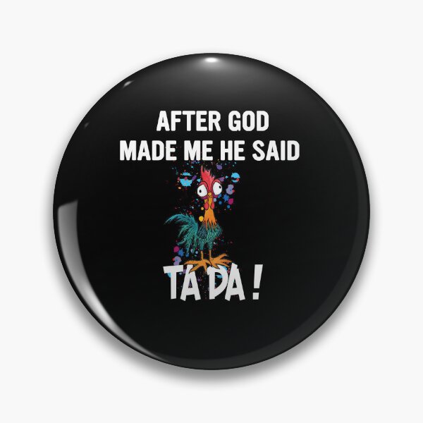 Item preview, After God made Me He Said Ta Da Funny Chicken Vintage Classic T-Shirt designed and sold by coutfits.