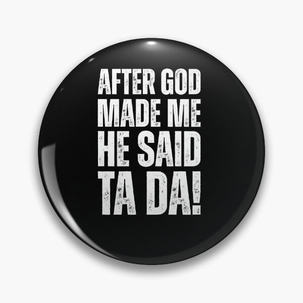 Item preview, After God made Me He Said Ta Da Funny Chicken Vintage Classic T-Shirt designed and sold by coutfits.