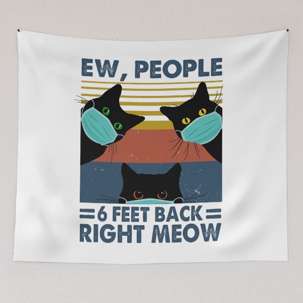 Item preview, Ew, People 6 Feet Back Right Meow designed and sold by RobeLan.