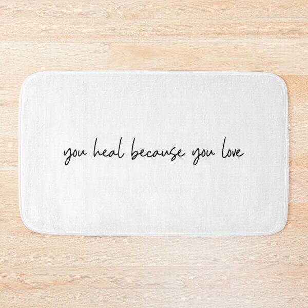 Item preview, You heal because you love  designed and sold by Bloom Faithfully.