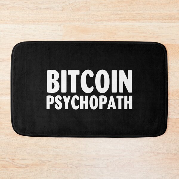 Item preview, Bitcoin Psychopath designed and sold by marvatipton156.