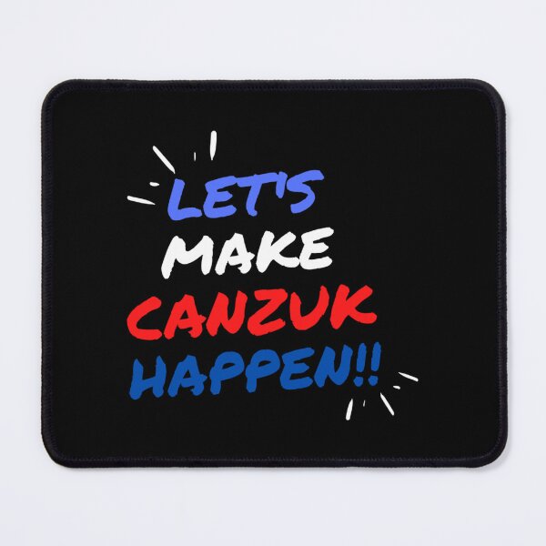 Item preview, Let&x27;s Make CANZUK happen!! Classic . designed and sold by neesegddenep.