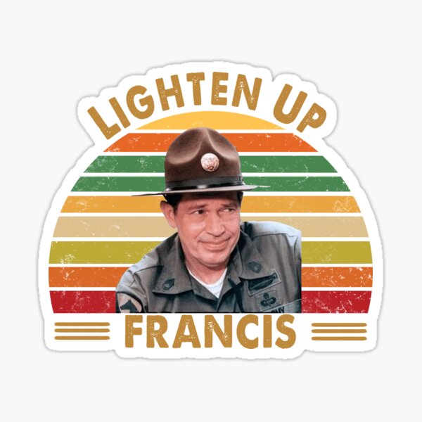 "Lighten Up Francis" Sticker for Sale by marvatipton156 Redbubble