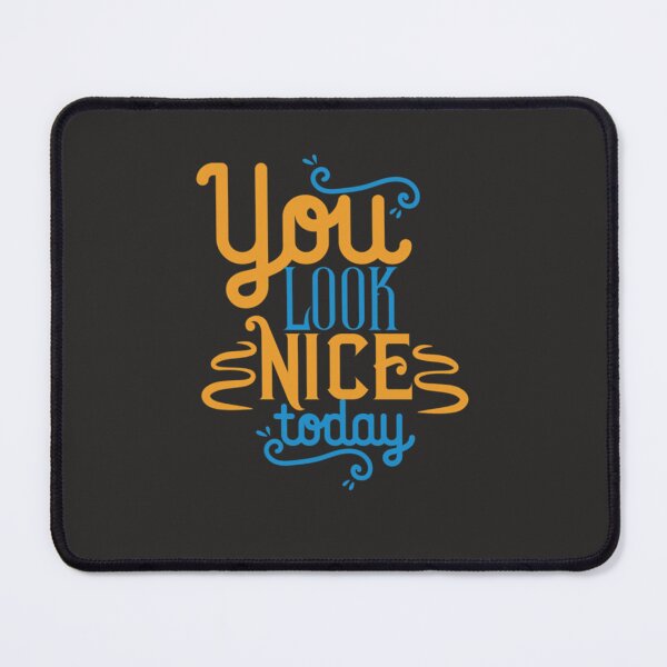 Item preview, You look nice today Classic T-Shirt designed and sold by WinfriedHiller.