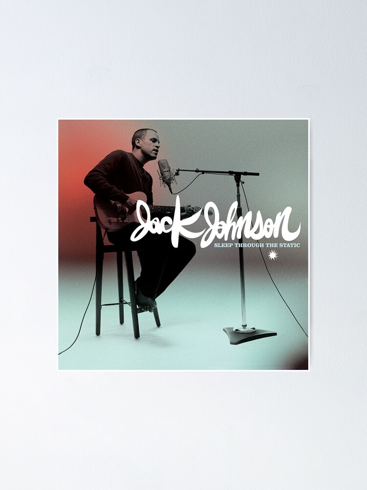 Jack Johnson sleep through the static
