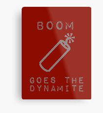 BOOM Goes the Dynamite Metal Print