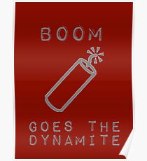 BOOM Goes the Dynamite Poster