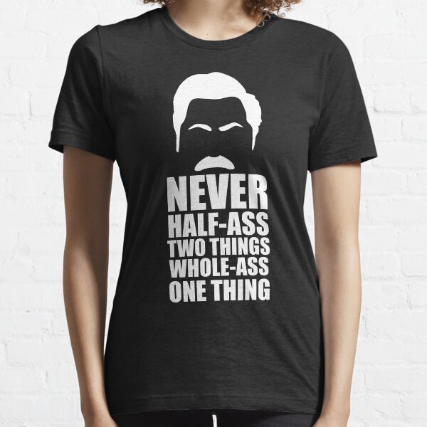 Nunca medio culo dos cosas Camiseta esencial