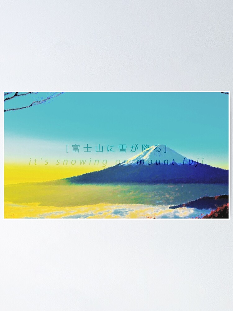 Game Grumps It S Snowing On Mount Fuji Poster By Flightedbird Redbubble