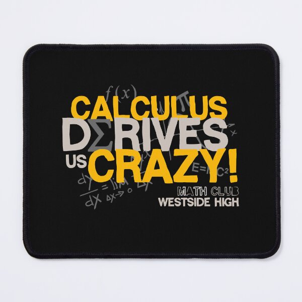 Item preview, Calculus Derives Us Crazy Math Club Westside High designed and sold by KathrineSandnes.