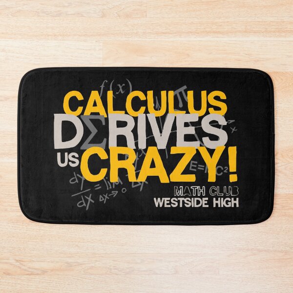 Item preview, Calculus Derives Us Crazy Math Club Westside High designed and sold by KathrineSandnes.