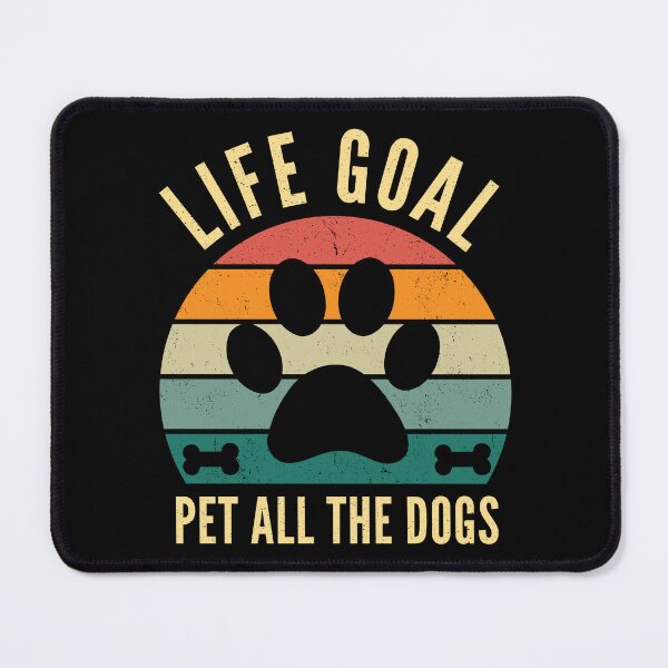 Item preview, Life Goal Pet All The Dogs (Dog lover Gift) designed and sold by i-longmanshop.