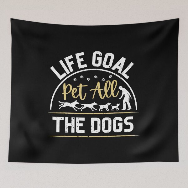 Item preview, Life Goal Pet All The Dogs (Dog lover Gift) designed and sold by i-longmanshop.