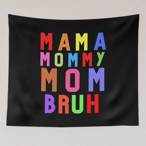 Item preview, colorful Mama mommy mom bruh 2022 designed and sold by Sunrise-Art.