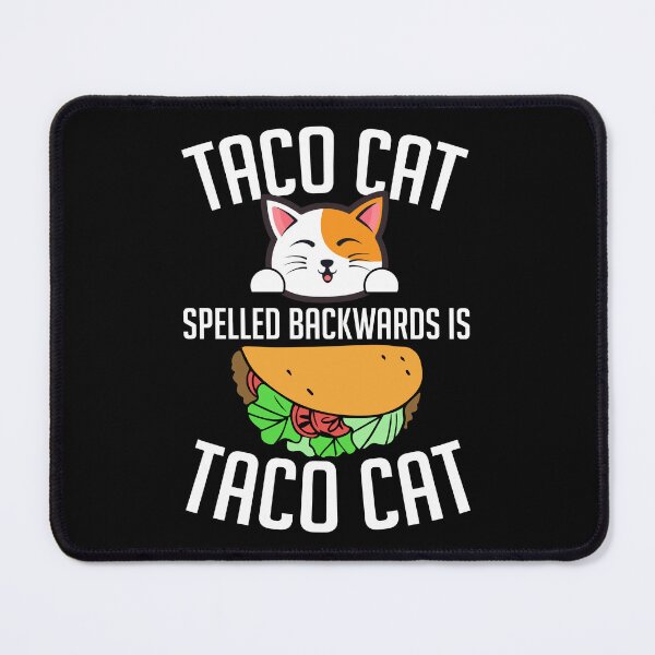 Item preview, Taco Cat Spelled Backwards designed and sold by desireedickens.