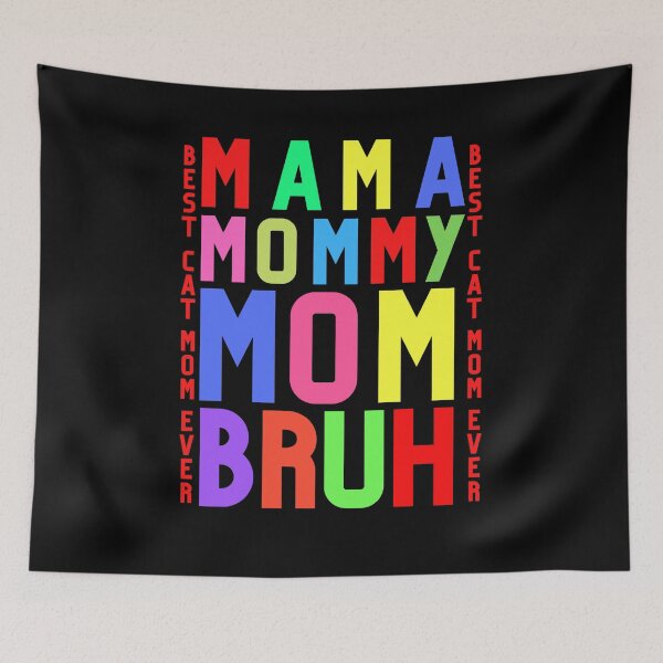 Item preview, Mama mommy mom bruh , best cat mom ever designed and sold by Sunrise-Art.
