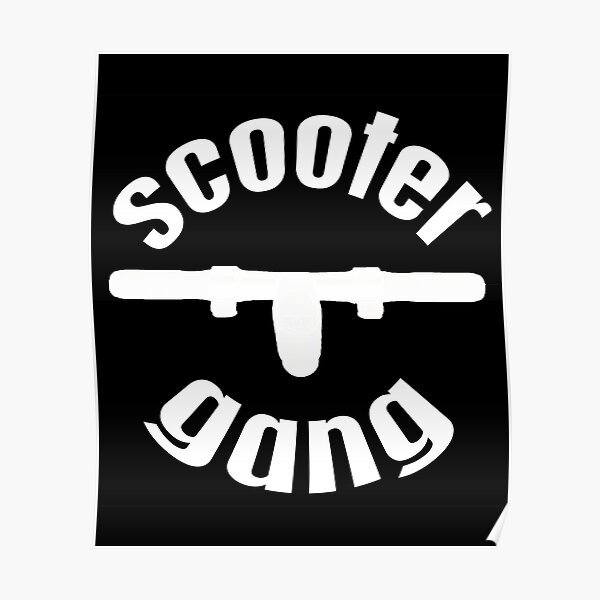 "Scooter Gang 2" Poster for Sale by geoda Redbubble